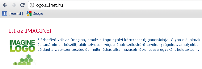 A számtalan Logo generáció közül, ami a 60-as évek óta a világon megjelent, az ImagineLogo vonzó lehet, hiszen ingyenesen elérhető és letölthető a magyar oktatási intézmények számára.