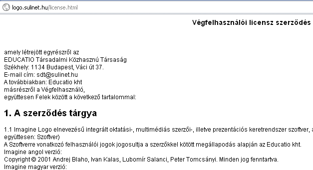 Az ImagineLogo első magyar nyelvű változata Abonyi-Tóth Andor, Turcsányi-Szabó Márta és Windish József az ELTE TEAM Labor munkatársainak köszönhetően 2005-ben jelent meg.