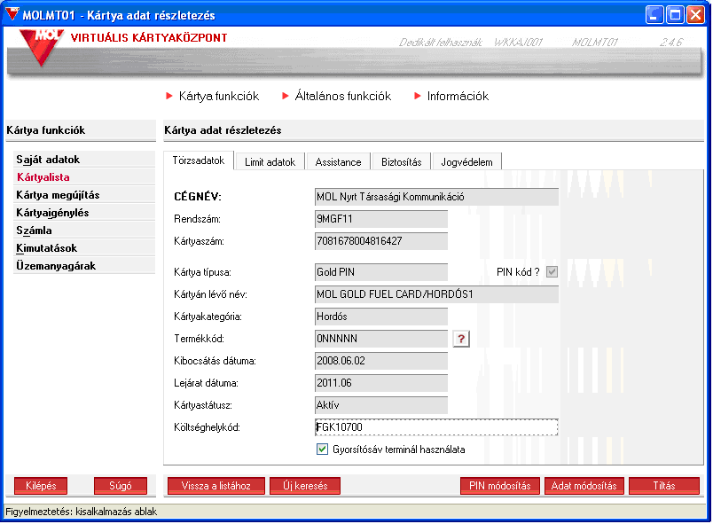 További funkciógombok: Vissza a listához - visszalépés a kitöltött kártyalista képernyőre Új keresés gombbal újabb keresés indítható 6.1.