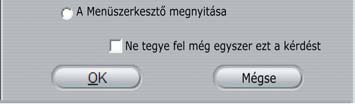 Mivel a menük létrehozása viszonylag bonyolult művelet, a Studio emlékezteti, hogy az Albumban előzetesen létrehozott menük állnak rendelkezésre.