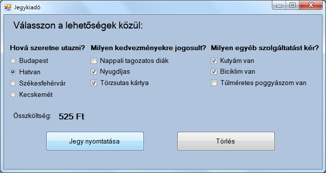 19.36. ábra. Működés közben. 1 private void N yomtatásbutton_click ( object s e n d e r, EventArgs e ) 3 double d í j = 0 ; 4 5 i f (Cbx_Napp. Checked && Cbx_Nyug. Checked ) 6 { Lb_Koltseg.