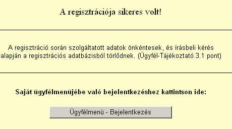 A regisztráció során a NÉV mező kitöltésénél ügyeljen arra, hogy az pontosan megegyezzen a személyigazolványa tartalmával, mert a tanúsítványok igénylése során ez már nem módosítható.