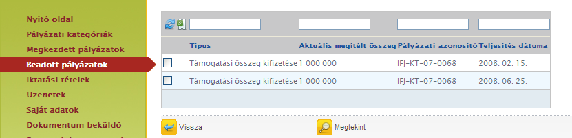 Erről a felületről lehet később vezérelni a különböző hiánypótlásokat, módosítási kérelmek kezdeményezését, beszámolók elkészítését, ezen az oldalon lehet lemondást is kezdeményezni, stb.