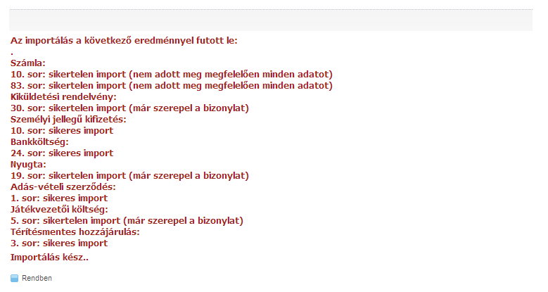 A fenti, képernyőn látható példa alapján látható, hogy a számla típusú bizonylatok importálása nem történt meg, ugyanis nem adtunk meg minden adatot maradéktalanul.