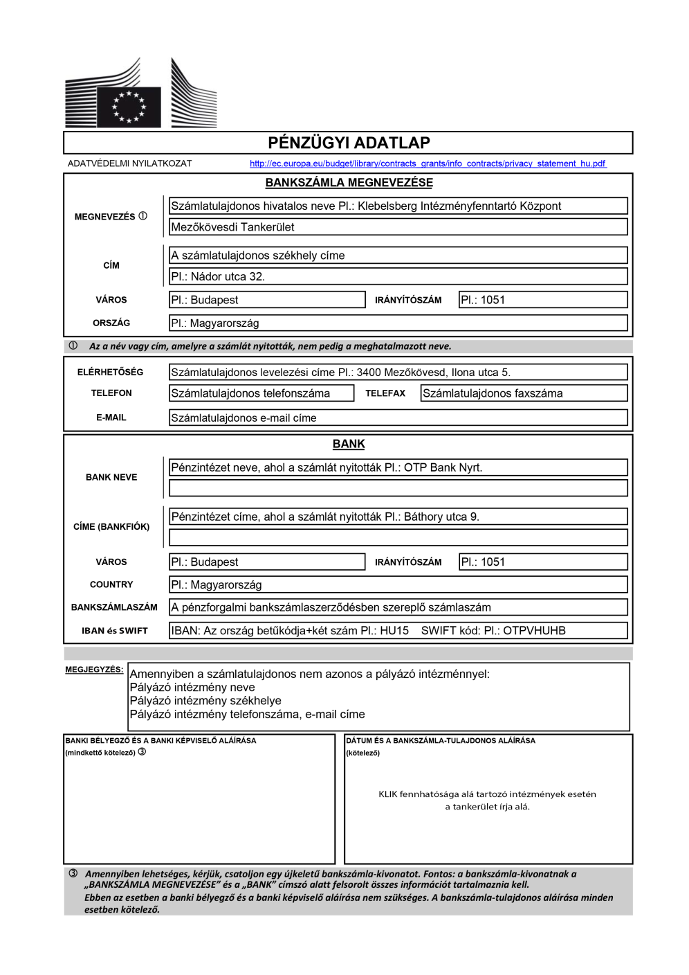 2. Pénzügyi Azonosító adatlap (Financial Identification form) http://ec.europa.