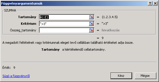 Matematikai függvények SZUM(tartomány) tartomány összeg A paraméterében megadott cellák értékét összeadja. (Matematikai függvény!