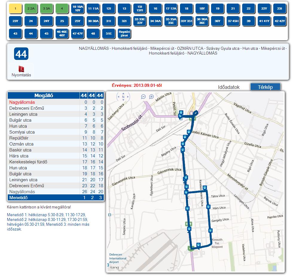 jelezve vannak, hogy mely időszakban milyen menetidővel közlekednek a járatok. Az Időadatok fül választásával jobb oldalon a napi menetrend.