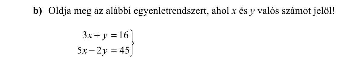 a) Oldja meg a b) Oldja meg az x 2 7 x 2 x 2 x 6 0 egyenlőtlenséget a valós számok halmazán!