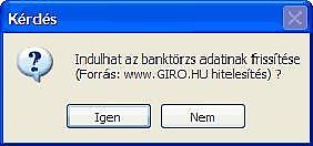 Apró trükk, ha csak pár bankra van szükségünk és ismerjük az azonosítójukat, ekkor előbb vigyük fel kézzel a fenti pongyolasággal azokat, majd ezt követően válasszuk a frissítést A művelethez