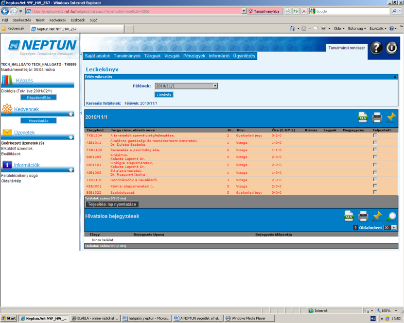 11. számú Neptun képernyő Tárgyak Tárgyak/Aktuális tárgyak oldalon található az aktuális félévben felvett tantárgyak listája.