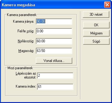 Magasság: Kamera magassága azon szinten belül, ahol a kamerát elhelyeztük.