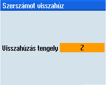 Kézi üzemben dolgozni 3.5 Kézi mozgatás 7. Válassza ki a "Visszahúzás tengely" választó mezőben a kívánt tengelyt. 8.