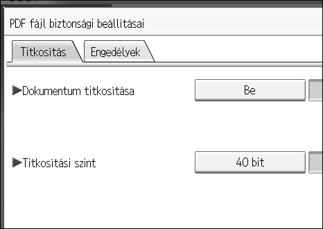 Különféle szkennelési beállítások Biztonsági beállítások a PDF-fájlokhoz Jelen rész ismerteti a PDF fájlokra vonatkozó biztonsági beállításokat.