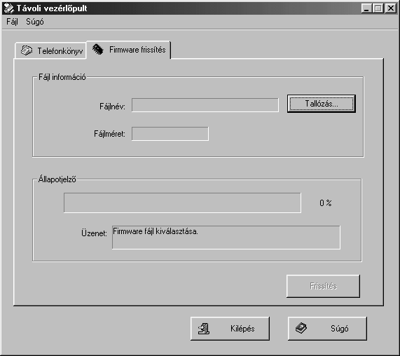 Firmware frissítés fül Kattintson a Firmware frissítés fülre a készülék firmwarejének frissítéséhez.