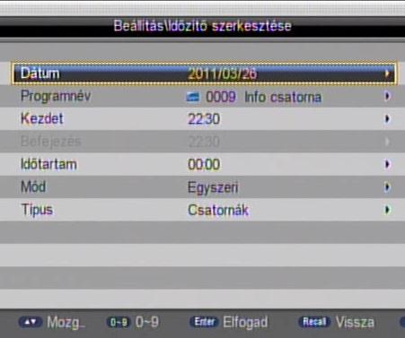 Új időzítés szerkesztése: Dátum: Dátum megadása Programnév: csatorna kiválasztása Kezdet: program kezdete (óra:perc) Befejezés: program vége (óra:perc) Időtartam: program hossza Mód: