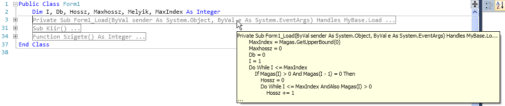 Bezárt kódblokkok (Visual Studio 2010 Express) A kódblokkot a + jelre kattintással nyithatjuk ki. Kódblokkot magunk is definiálhatunk.