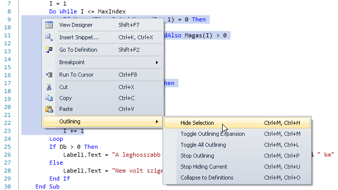 Mivel a kijelölt sorok a kódblokk bezárásakor teljesen eltűnnek, ciklusok, feltételes elágazások esetén célszerű az első és utolsó sort kihagyni a kijelölésből.