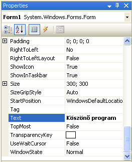 Windows-alkalmazás készítése Az ablak létrehozása és tulajdonságainak módosítása Első programunk egy szövegdobozt és egy parancsgombot fog tartalmazni.