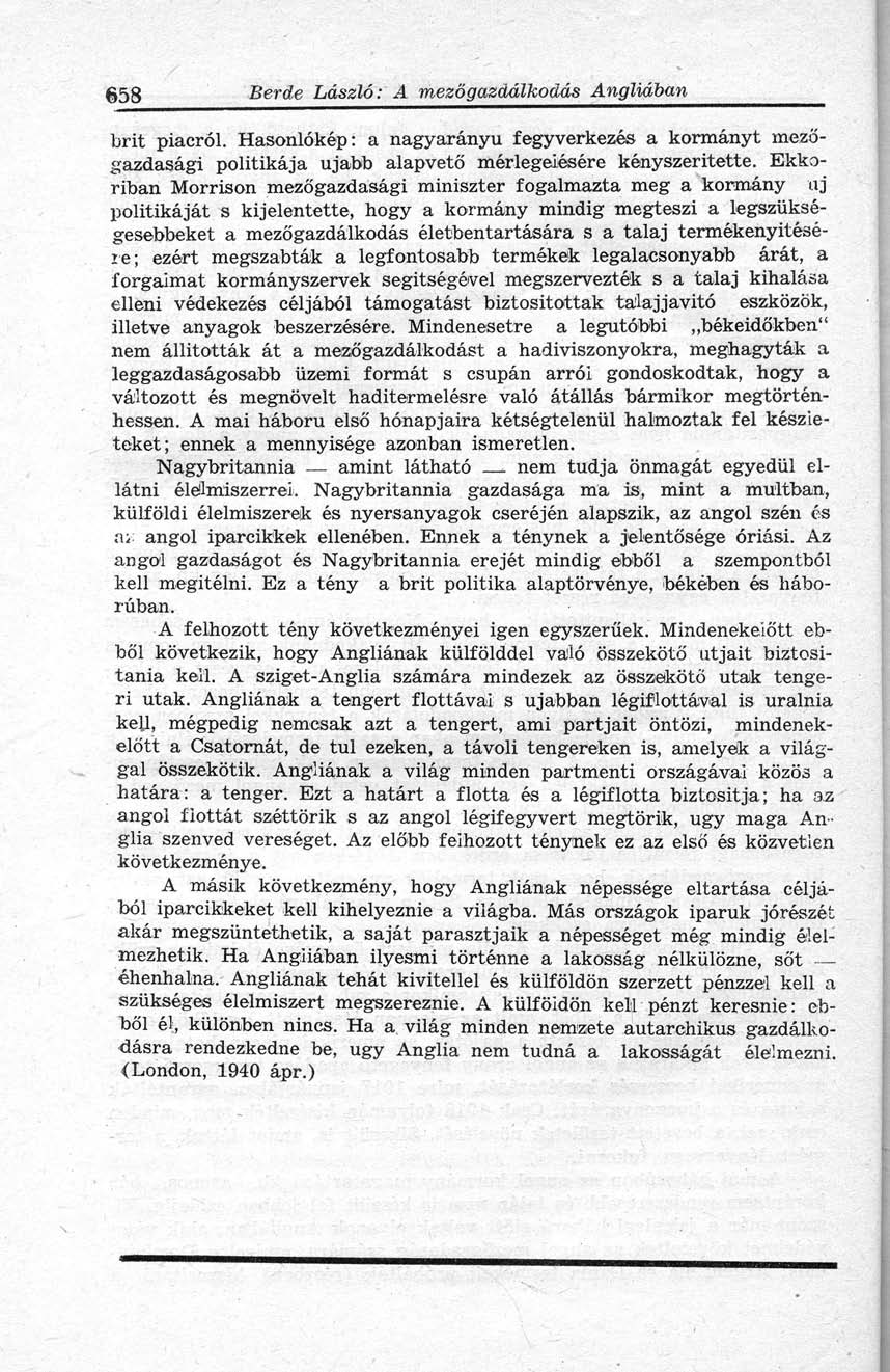 brit piacról. Hasonlókép: a nagyarányu fegyverkezés a kormányt mezőgazdasági politikája ujabb alapvető mérlegelésére kényszeritette.