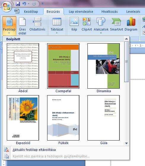 Borító (fedőlap) beszúrása Az MS Word 2007-től kezdve előre elkészített fedőlapok állnak rendelkezésre.