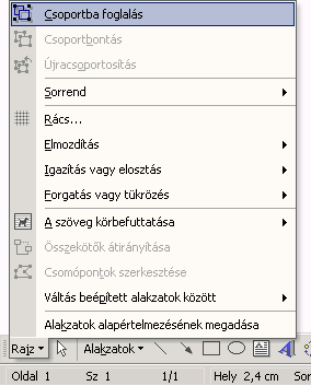 A szöveg körbefuttatása gombra kattintva megjelenő legördülő listában a WordArt objektumnak a dokumentum szöveghez viszonyított helyzetét adhatjuk meg.