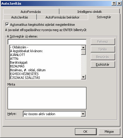 Szövegszerkesztés MS Word XP Ha bejelöljük az Automatikus kiegészítési ajánlat megjelenítése jelölőnégyzetet, akkor a dokumentumban való gépelés közben, a szövegtárban szereplő valamely kifejezés