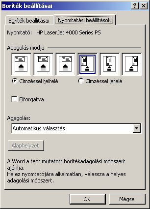 Szövegszerkesztés MS Word XP A Boríték beállításai párbeszéd panel Borítékméret legördülő listájában határozhatjuk meg a boríték méretét.