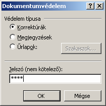 Szükség szerint a Jelszó rovatba gépeljük be a védelem feloldásához megkövetelt jelszót. A jelszót az OK gomb használata után megjelenő párbeszéd panelen kell megerősítenünk.