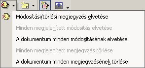 A dokumentumban szereplő minden módosítás elfogadásához a Módosítás elfogadása legördülő menüben válasszuk A dokumentum minden módosításának elfogadása parancsát.