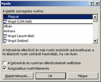 Szövegszerkesztés MS Word XP NYELVTANI SEGÉDESZKÖZÖK A Word számos segédeszközt tartalmaz a bevitt szöveg nyelvtani helyességének ellenőrzésére.