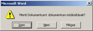 Szövegszerkesztés MS Word XP DOKUMENTUM BEZÁRÁSA A munka végén bezárhatjuk a dokumentumot a Fájl menü Bezárás parancsával vagy a dokumentum ablakának Bezárás gombjával.