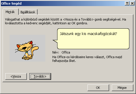OFFICE SEGÉD A párbeszéd paneleken az F1 billentyű leütése a Súgó gomb használatával egyenértékű.