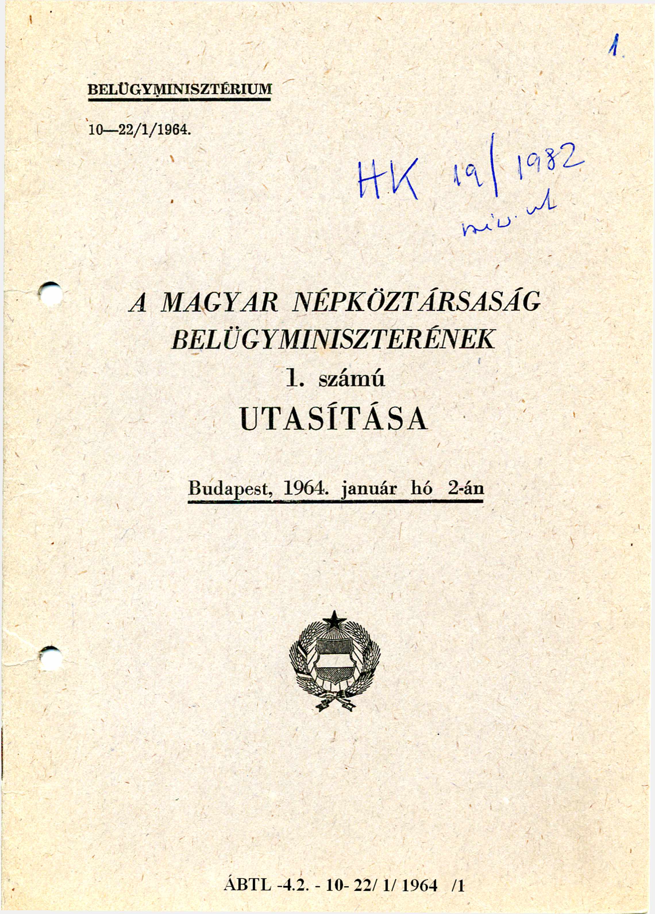 BELÜGYMINISZTÉRIUM 10-22/1/1964. HK19/1982min. ut.