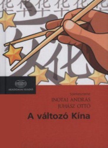 Matura Tamás A hazai modern Kína-kutatás eredményei Inotai András Juhász Ottó (szerk.