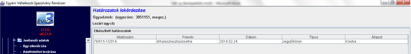 Ekkor előugrik egy, a kiválasztott opciónak megfelelő tartalmú Word-formátumú dokumentum az egyéni vállalkozói igazolvány érvénytelenítéséről, ezt mentjük és kinyomtatjuk.