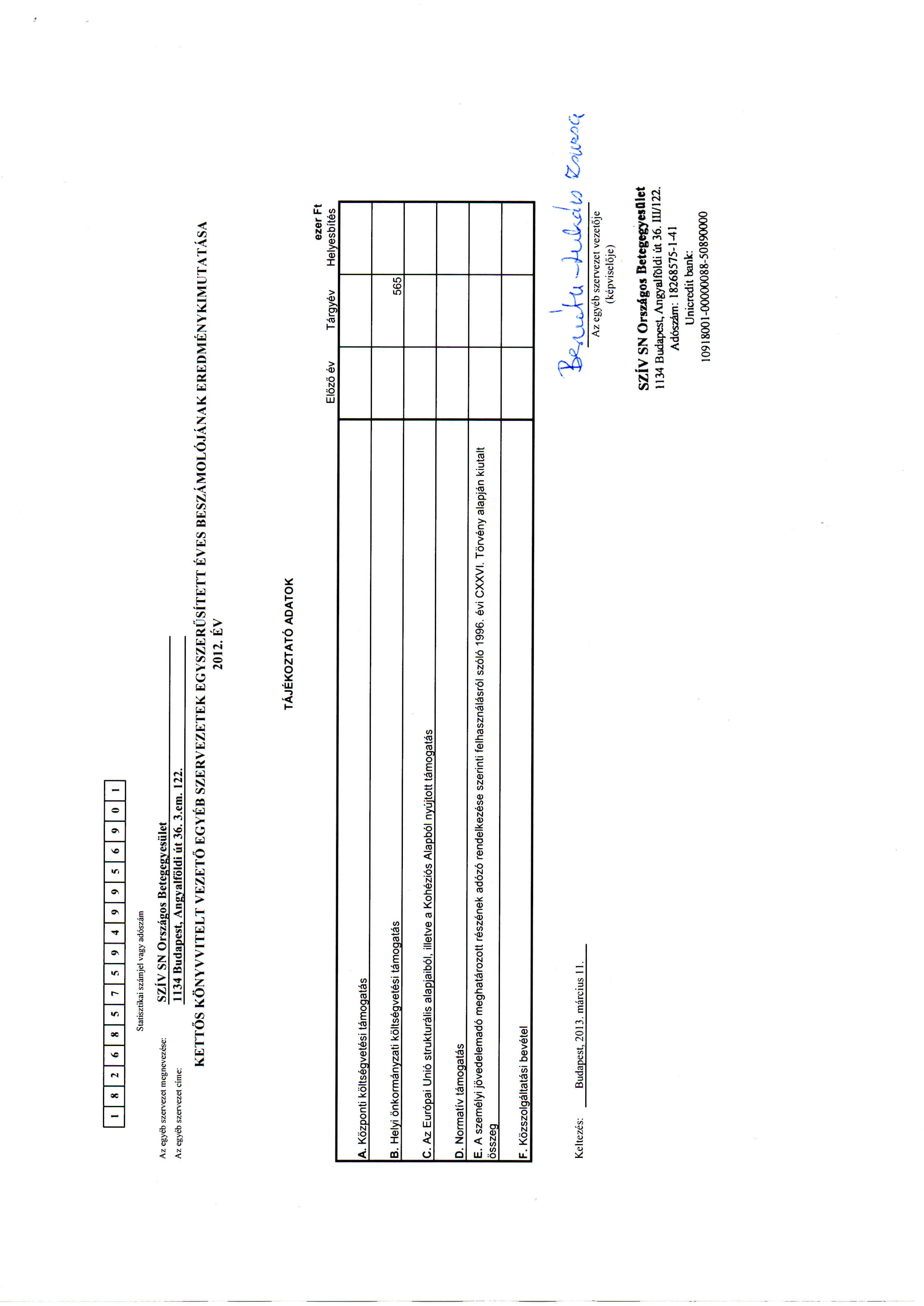 Statisztikai szamjel vagy adoszam Az egyeb szervezet megncvczesc: SZIV SN OrSZagOS BctegCgVCSillCt Az egyeb szen-ezei ci'me: 1134 Budapest, Angyalfoldi ut 36. 3.em. 122.