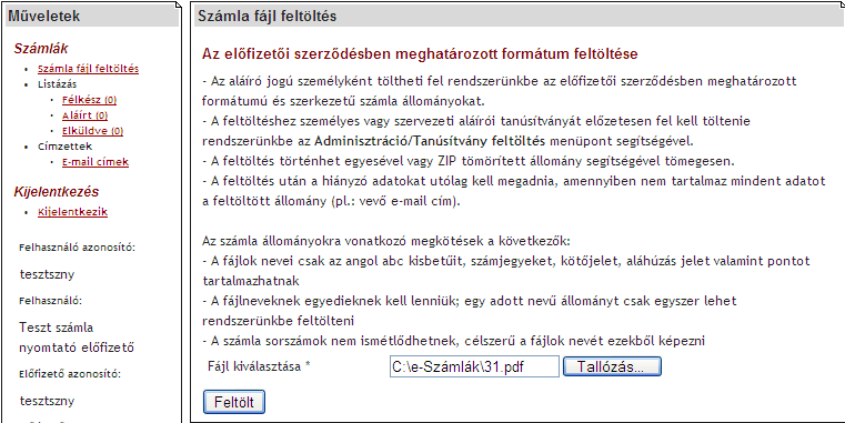 4. Használat Számítástechnikai Fejlesztı Kft. Az e-számla fülre kattintva a bal oldalon a Mőveletek menüpont, jobb oldalon az aktuálisan kiválasztott funkció képernyıje látható.