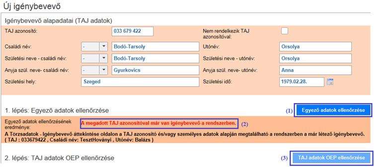 Ha a személyi azonosító adatok eltérnek, akkor a rendelkezésre álló adatokkal, TAJ nélküli igénybevevőként rögzítjük az új igénybevevőt, és a TAJ hiba bejelentések Új TAJ hiba bejelentése