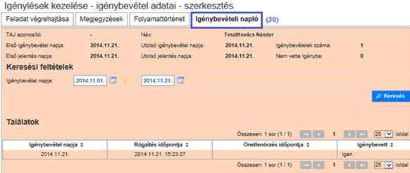 Az (30) Igénybevételi napló fülön meggyőződhet arról, hogy rendszer a végleges határozatban szereplő szolgáltatáskezdő dátumot megelőző