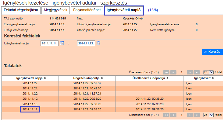 sorának végén található (12/a) Megtekint műveletre, valamint a (12/b) Szerkeszt műveletre A (13/a-13/b) Igénybevételi napló fülön