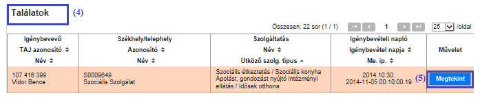 A (1) Megjegyzéssel ellátott igénybevételek áttekintése oldalon töltse ki a (2) Keresési feltételek részt, mellyel szűkítheti a keresés körét, majd kattintson a (3) Keresés gombra.