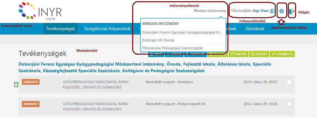 Szakszolgálati menü: aktív szerepkör által elérhető menüelemek (pl. Tevékenységek, Szolgáltatási folyamatok, Gyermekek/Tanulók, Csoportok, stb.) kék sáv, fix, mindig látható.