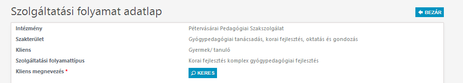 Lépései: Új Szolgáltatási folyamat felvitele Fejléc adatok megadása Kliens adatok megadása További adatok megadása 3.4.3.1.