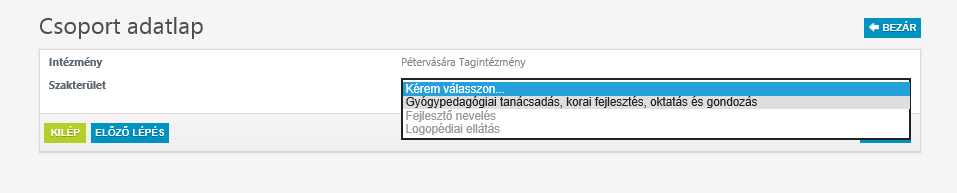 Új Csoport felvitele Egy Nevesített csoport mindig egy Intézményhez, azon belül egy Szakterülethez tartozik.