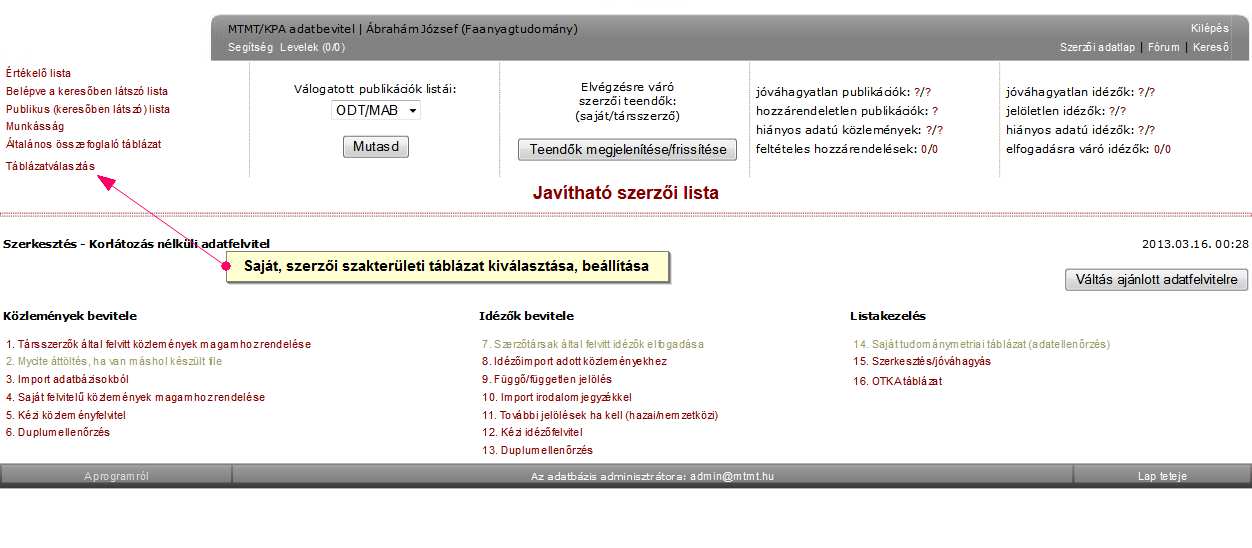 11. ábra Szakterületi tudománymetriai tábla kiválasztása, beállítása Lehetőség van a szerzői felületen a saját, szakterületi tudománymetriai tábla alapértelmezettkénti beállítására.