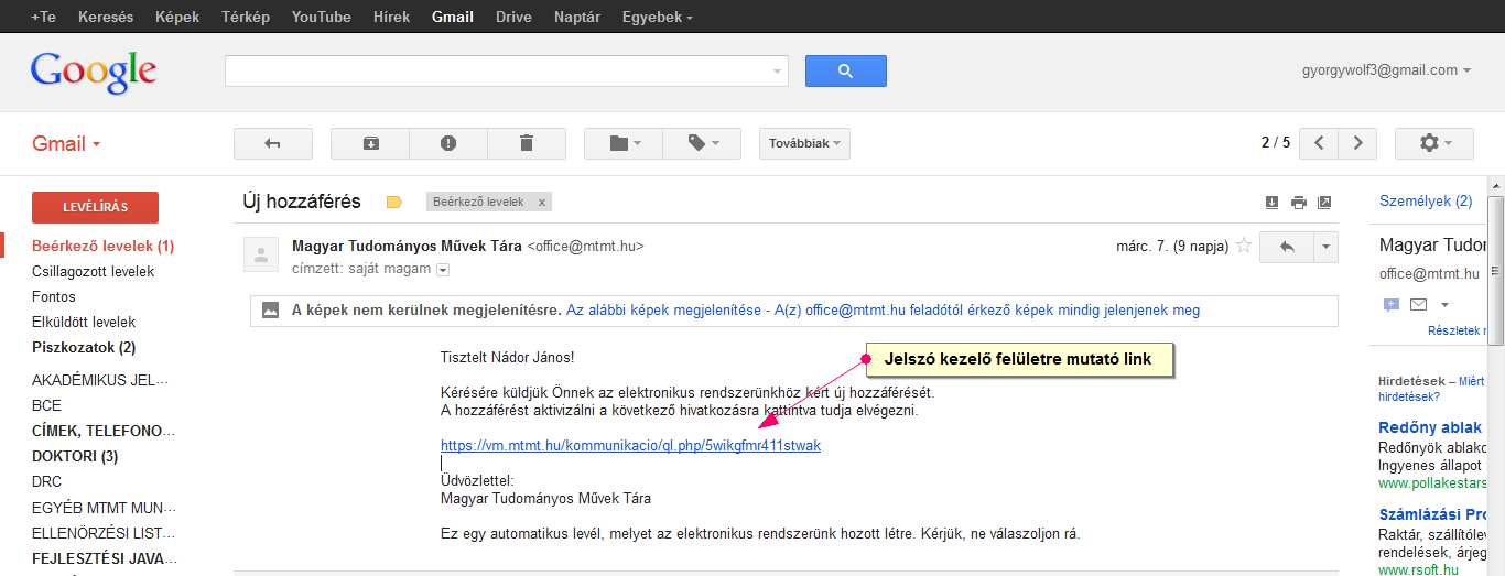 A jelszó emlékeztetőt e-mail üzenetben küldi ki a rendszer. (17. ábra) 17.