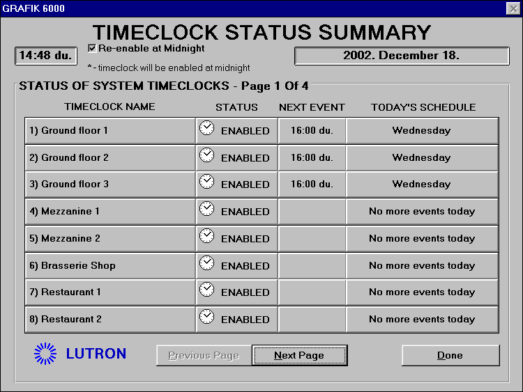 Időzítések állapota A rendszerben lévő időzítések állapotát a Monitor/Operate menüben lévő Timeclock Status segítségével tekinthetjük meg.