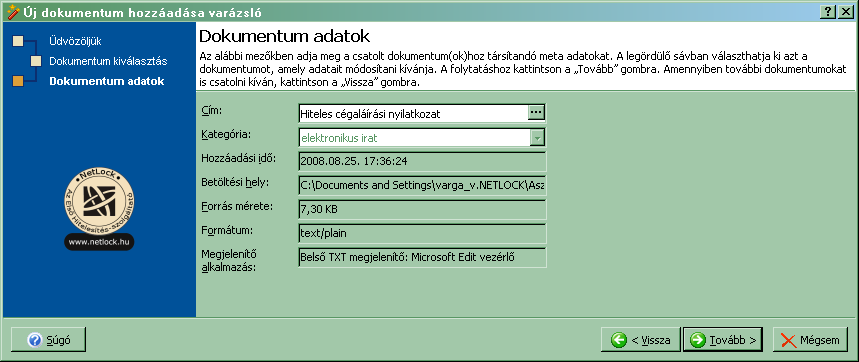 5. A cég adatainak kitöltése után a dossziénk alapadatait már kitöltöttük, most kell hozzá adnunk az ide tartozó dokumentumokat. 6.