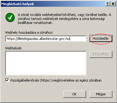 A webhely hozzáadása a zónához szövegmezőbe írja be a kívánt címet (Pl.: https://illetekigazolas.