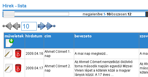 Navigáció a listában 1. léptető csúszka: a csúszka eleje az első az vége az utolsó tételt jelöli, amelyen 1-es lépésközzel lehet a kis hasáb egérrel való megfogásával továbblépni.